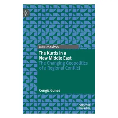 "The Kurds in a New Middle East: The Changing Geopolitics of a Regional Conflict" - "" ("Gunes C