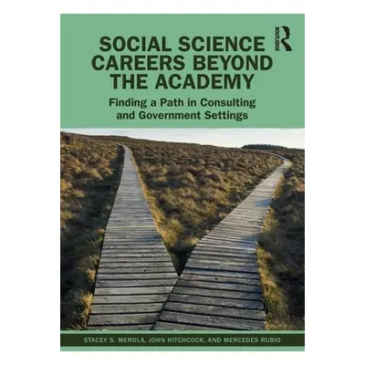 "Social Science Careers Beyond the Academy: Finding a Path in Consulting and Government Settings