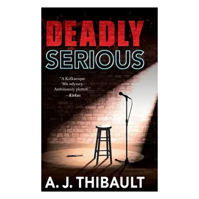 "Deadly Serious" - "" ("Thibault A. J.")