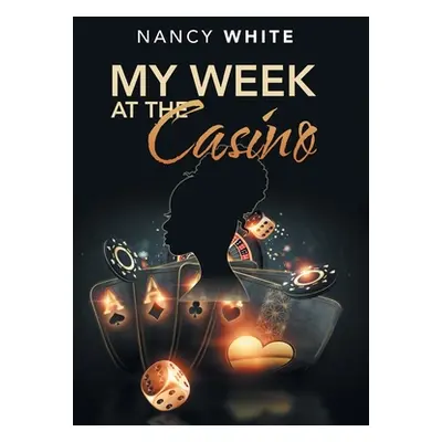 "My Week at the Casino" - "" ("White Nancy")