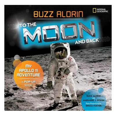 "To the Moon and Back: My Apollo 11 Adventure" - "" ("Aldrin Buzz")