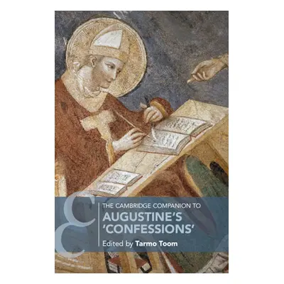 "The Cambridge Companion to Augustine's 'Confessions'" - "" ("Toom Tarmo")