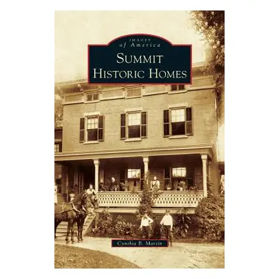 "Summit Historic Homes" - "" ("Martin Cynthia B.")