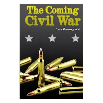 "The Coming Civil War" - "" ("Kawczynski Tom")