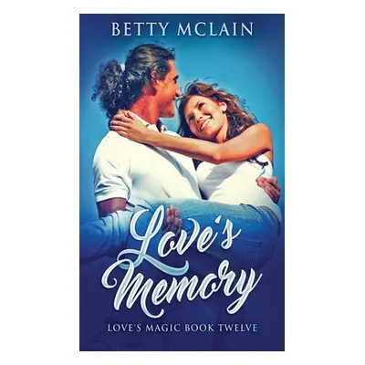 "Love's Memory" - "" ("McLain Betty")