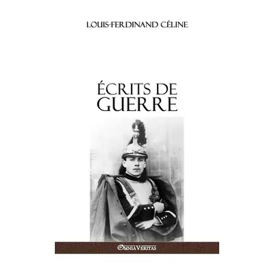 "crits de guerre" - "" ("Cline Louis-Ferdinand")