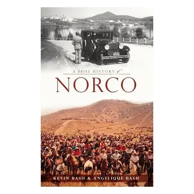 "A Brief History of Norco" - "" ("Bash Kevin")