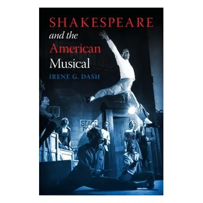 "Shakespeare and the American Musical" - "" ("Dash Irene G.")