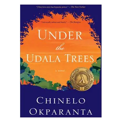 "Under the Udala Trees" - "" ("Okparanta Chinelo")