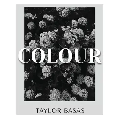 "Colour" - "" ("Basas Taylor")