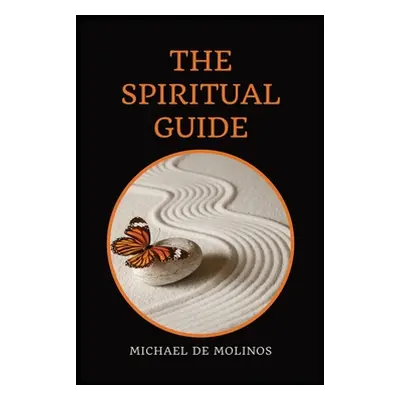 "The Spiritual Guide: With a short Treatise concerning Daily Communion - Biography included" - "