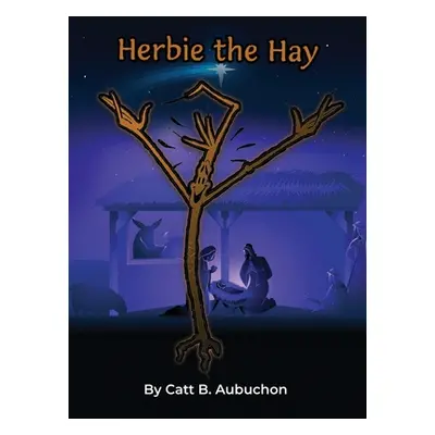 "Herbie the Hay" - "" ("Aubuchon Catt B.")