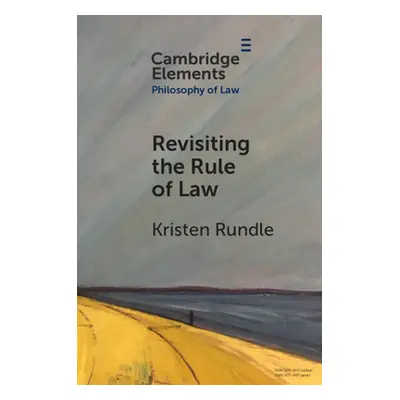 "Revisiting the Rule of Law" - "" ("Rundle Kristen")