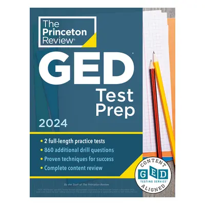 "Princeton Review GED Test Prep, 2024: 2 Practice Tests + Review & Techniques + Online Features"