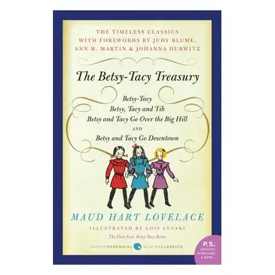 "The Betsy-Tacy Treasury: The First Four Betsy-Tacy Books" - "" ("Lovelace Maud Hart")