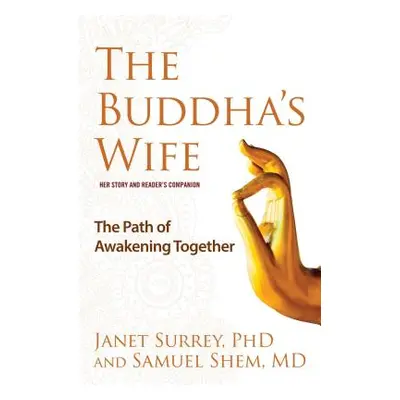 "The Buddha's Wife: The Path of Awakening Together" - "" ("Surrey Janet")