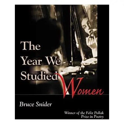 "The Year We Studied Women" - "" ("Snider Bruce")