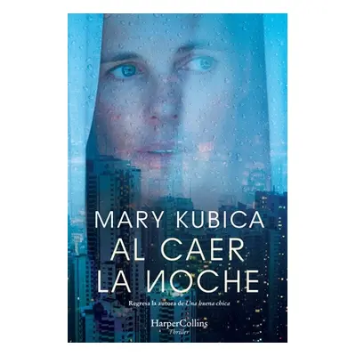 "Al Caer La Noche (When the Lights Go Out - Spanish Edition)" - "" ("Kubica Mary")