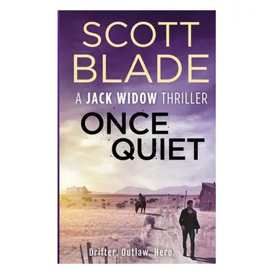 "Once Quiet" - "" ("Blade Scott")