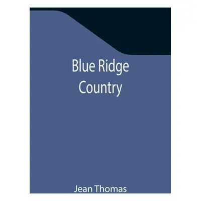 "Blue Ridge Country" - "" ("Thomas Jean")