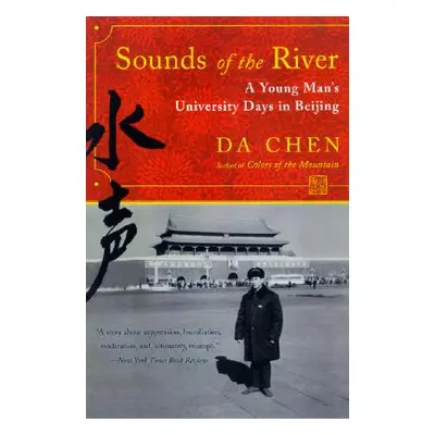 "Sounds of the River: A Young Man's University Days in Beijing" - "" ("Chen Da")