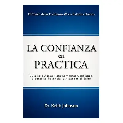 "La Confianza en Practica" - "" ("Johnson Keith")