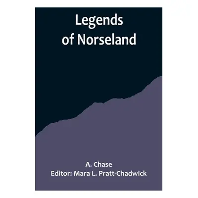 "Legends of Norseland" - "" ("Chase A.")