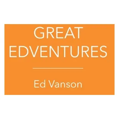 "Great Edventures" - "" ("Vanson Ed")