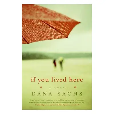 "If You Lived Here" - "" ("Sachs Dana")