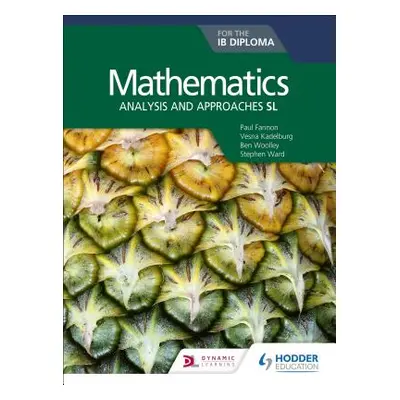 "Mathematics for the Ib Diploma: Analysis and Approaches SL" - "" ("Fannon Paul")