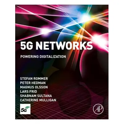 "5g Core Networks: Powering Digitalization" - "" ("Rommer Stefan")