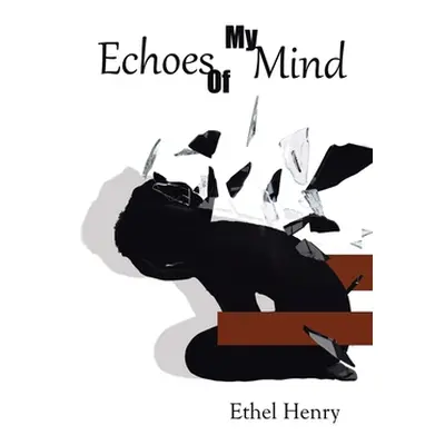 "Echoes of My Mind" - "" ("Henry Ethel")