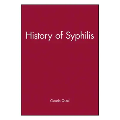 "History of Syphilis" - "" ("Qutel Claude")