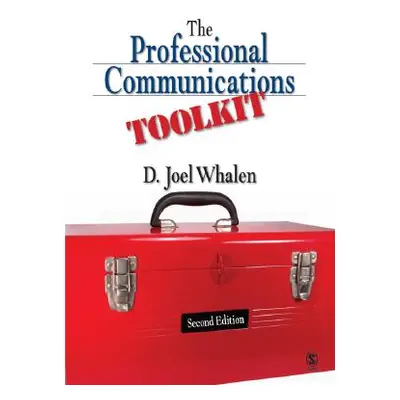 "The Professional Communications Toolkit" - "" ("Whalen D. Joel")