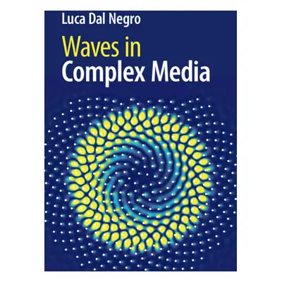 "Waves in Complex Media" - "" ("Dal Negro Luca (Boston University)")