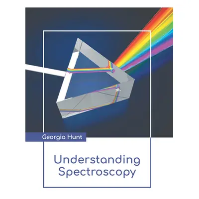 "Understanding Spectroscopy" - "" ("Hunt Georgia")