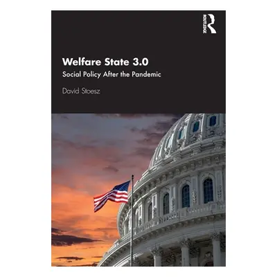 "Welfare State 3.0: Social Policy After the Pandemic" - "" ("Stoesz David")