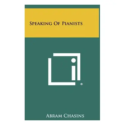 "Speaking Of Pianists" - "" ("Chasins Abram")