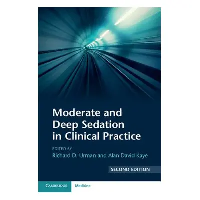 "Moderate and Deep Sedation in Clinical Practice" - "" ("Urman Richard D.")