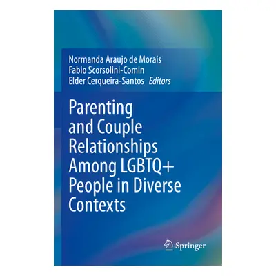 "Parenting and Couple Relationships Among LGBTQ+ People in Diverse Contexts" - "" ("Morais Norma