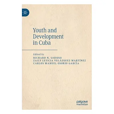 "Youth and Development in Cuba" - "" ("Gioioso Richard N.")