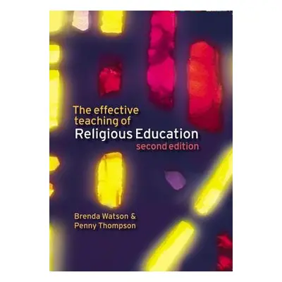 "The Effective Teaching of Religious Education" - "" ("Watson Brenda")