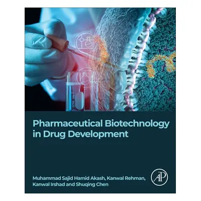 "Pharmaceutical Biotechnology in Drug Development" - "" ("Akash Muhammad Sajid Hamid")