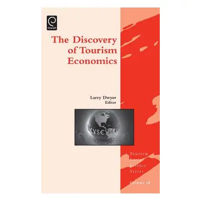 "Discovery of Tourism Economics" - "" ("Dwyer Larry")