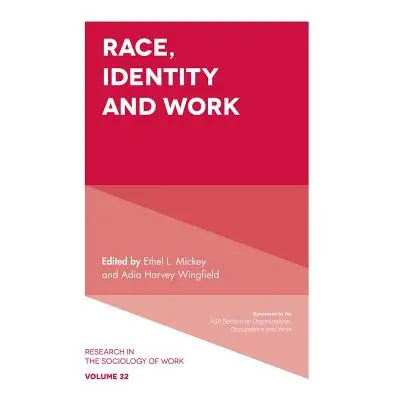 "Race, Identity and Work" - "" ("Mickey Ethel L.")