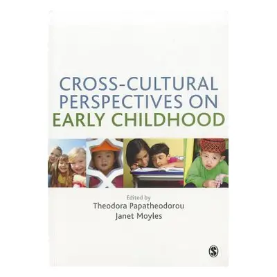 "Cross-Cultural Perspectives on Early Childhood" - "" ("Papatheodorou Theodora")