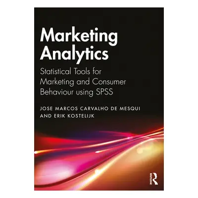 "Marketing Analytics: Statistical Tools for Marketing and Consumer Behavior Using SPSS" - "" ("C