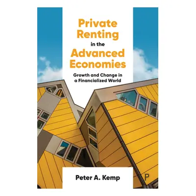 "Private Renting in the Advanced Economies: Growth and Change in a Financialised World" - "" ("K