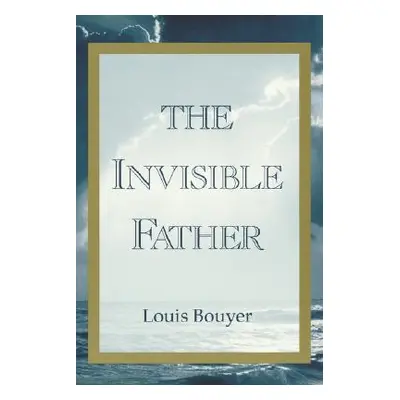 "The Invisible Father" - "" ("Bouyer Louis")