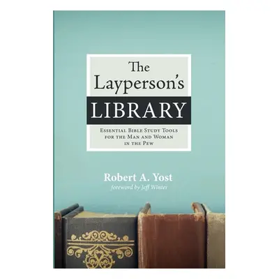 "The Layperson's Library" - "" ("Yost Robert A.")